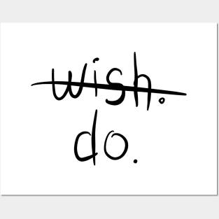 Wish (Crossed Out). Do. Posters and Art